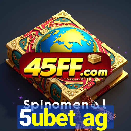 5ubet ag
